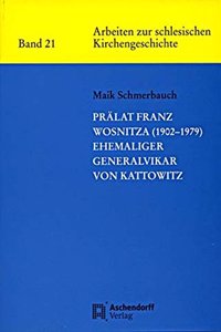 Pralat Franz Wosnitze (1902-1979) - Ehemaliger Generalvikar Von Kattowitz