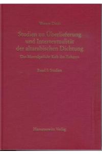 Studien Zur Uberlieferung Und Intertextualitat Der Altarabischen Dichtung