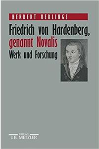 Friedrich Von Hardenberg, Genannt Novalis