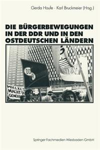 Bürgerbewegungen in Der DDR Und in Den Ostdeutschen Bundesländern