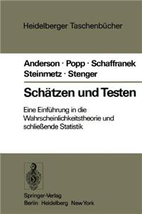 Sch Tzen Und Testen: Eine Einf Hrung in Die Wahrscheinlichkeitsrechnung Und Schlie Ende Statistik