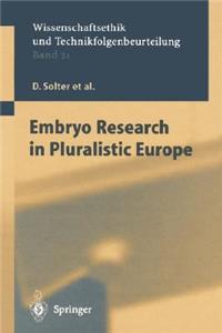 Embryo Research in Pluralistic Europe