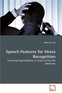 Speech Features for Stress Recognition