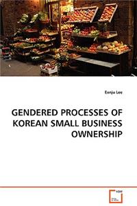 Gendered Processes of Korean Small Business Ownership