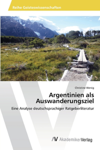 Argentinien als Auswanderungsziel