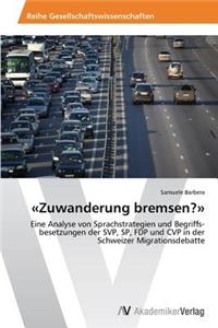 Zuwanderung Bremsen?