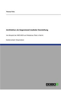 Architektur als Gegenstand medialer Darstellung