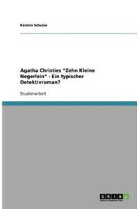 Agatha Christies Zehn Kleine Negerlein - Ein typischer Detektivroman?
