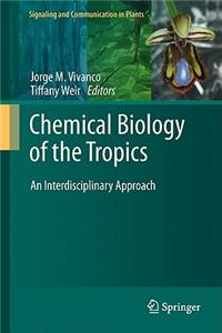 Chemical Biology of the Tropics