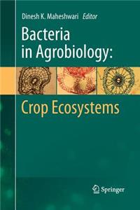 Bacteria in Agrobiology: Crop Ecosystems