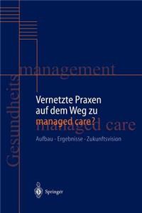 Vernetzte Praxen Auf Dem Weg Zu Managed Care?