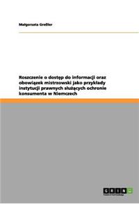 Roszczenie o dostęp do informacji oraz obowiązek mistrzowski jako przyklady instytucji prawnych slużących ochronie konsumenta w Niemczech