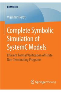 Complete Symbolic Simulation of Systemc Models