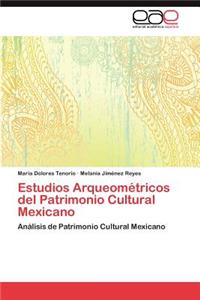 Estudios Arqueometricos del Patrimonio Cultural Mexicano