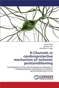 K-Channels in cerebroprotective mechanism of ischemic postconditioning