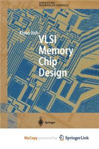 VLSI Memory Chip Design