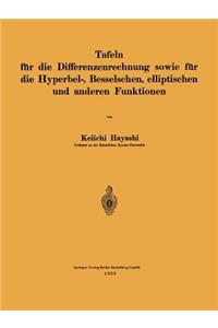 Tafeln Für Die Differenzenrechnung Sowie Für Die Hyperbel-, Besselschen, Elliptischen Und Anderen Funktionen