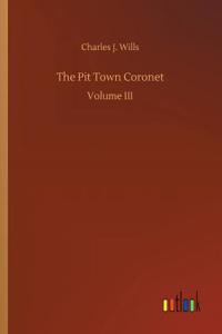 Pit Town Coronet