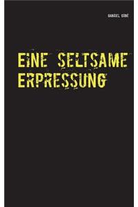 Eine seltsame Erpressung