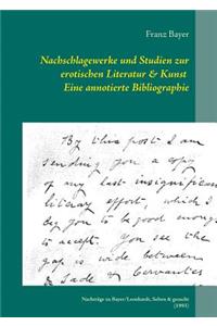 Nachschlagewerke und Studien zur erotischen Literatur & Kunst Eine annotierte Bibliographie