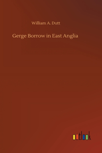 Gerge Borrow in East Anglia