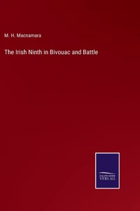 The Irish Ninth in Bivouac and Battle