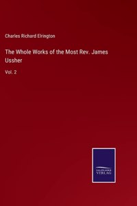 Whole Works of the Most Rev. James Ussher