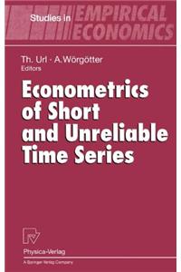 Econometrics of Short and Unreliable Time Series