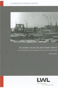 Die Alteren Hallen Des Bochumer Vereins Als Zweckbauten Und Denkmale Der Eisen- Und Stahlindustrie