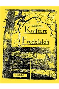 Heiliger Ort, Kraftort Fredelsloh