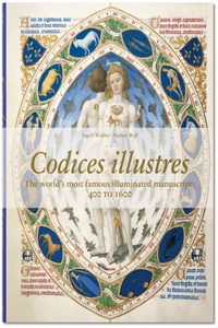 Codices Illustres. The World's Most Beautiful Manuscripts