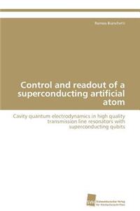 Control and readout of a superconducting artificial atom