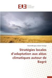 Stratégies Locales D Adaptation Aux Aléas Climatiques Autour de Bagré