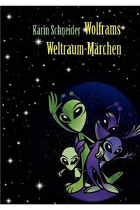 Wolframs Weltraum-Märchen