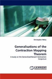 Generalisations of the Contraction Mapping Theorem