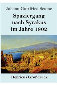 Spaziergang nach Syrakus im Jahre 1802 (Großdruck)