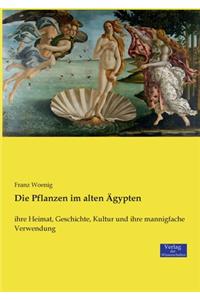Die Pflanzen im alten Ägypten