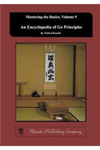 Encyclopedia of Go Principles (Mastering the Basics) (Volume 9)