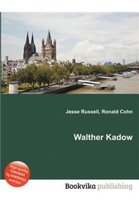 Walther Kadow