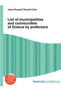 List of Municipalities and Communities of Greece by Prefecture
