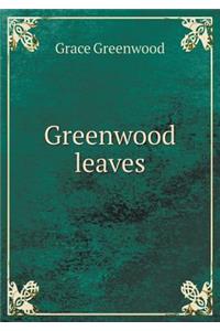 Greenwood Leaves