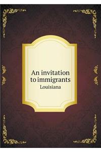 An Invitation to Immigrants Louisiana