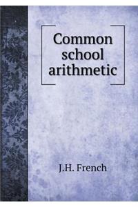 Common School Arithmetic