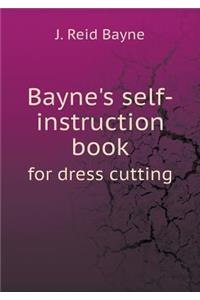 Bayne's Self-Instruction Book for Dress Cutting