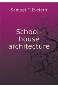 School-House Architecture