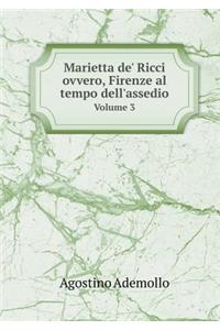 Marietta de' Ricci ovvero, Firenze al tempo dell'assedio Volume 3