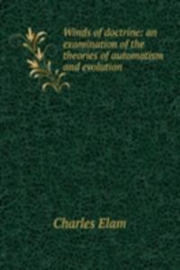 Winds of doctrine: an examination of the theories of automatism and evolution