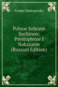 POLNOE SOBRANE SOCHINEN PRESTUPLENIE I