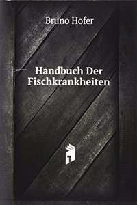 Handbuch Der Fischkrankheiten