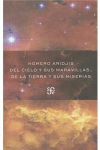 Del Cielo y Sus Maravillas, de la Tierra y Sus Miserias